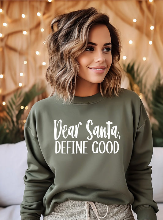 Dear Santa Define Good…