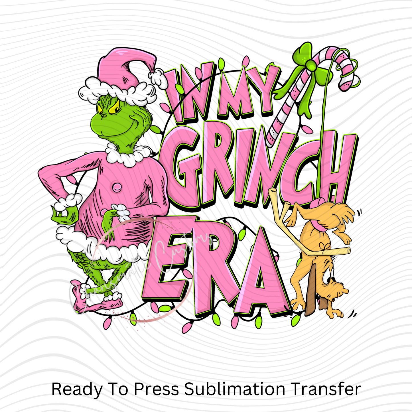 Grinch Era   Ready to Press Sublimation Print Transfer