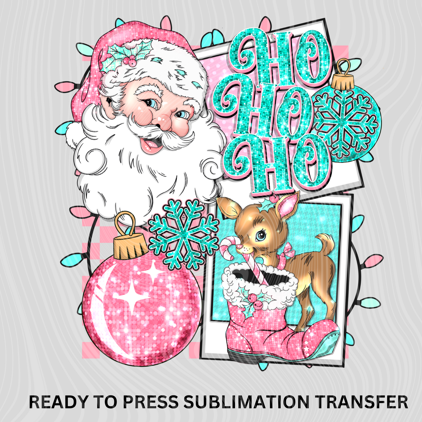 HO HO HO  NEW DROP- Ready to Press Sublimation Print Transfer