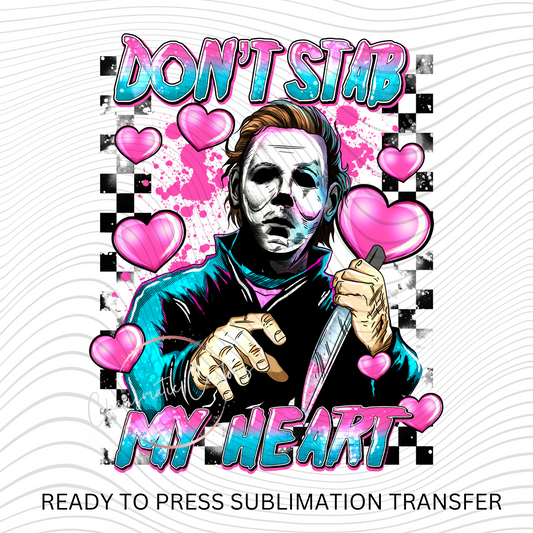Jason Don't Stab my Heart  Ready to Press Sublimation Prints