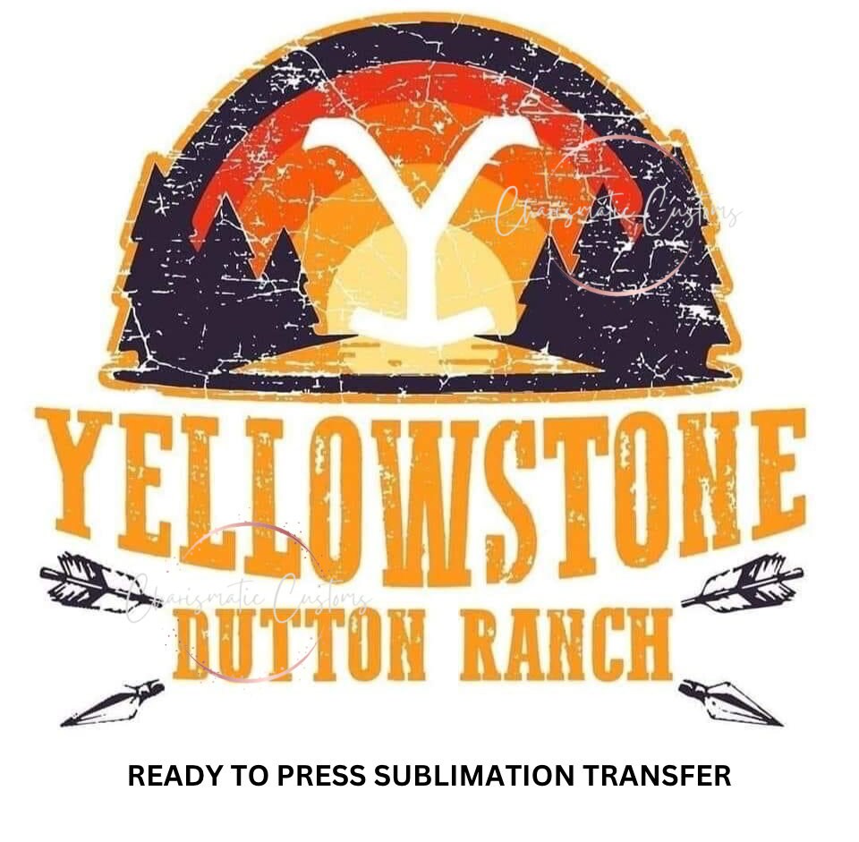 Yellowstone Ready to Press Sublimation Print Transfer
