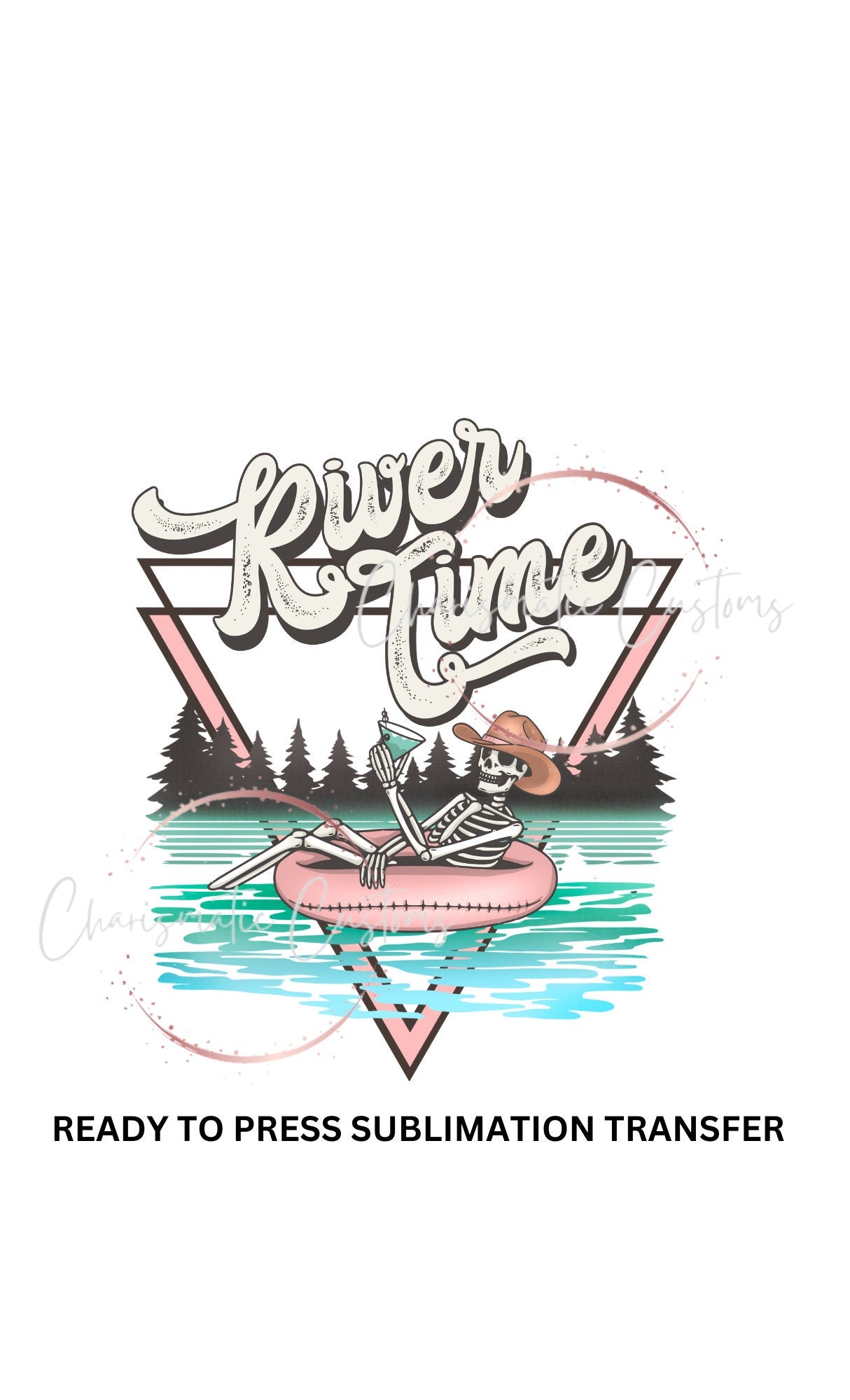 River time Retro NEW DROP - Ready to Press Sublimation Print Transfer