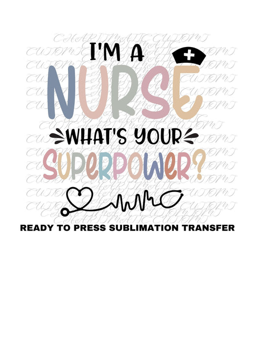 Nurse Ready to Press Sublimation Print Transfer