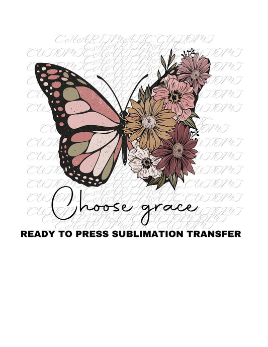 Choose Grace Ready to Press Sublimation Transfer