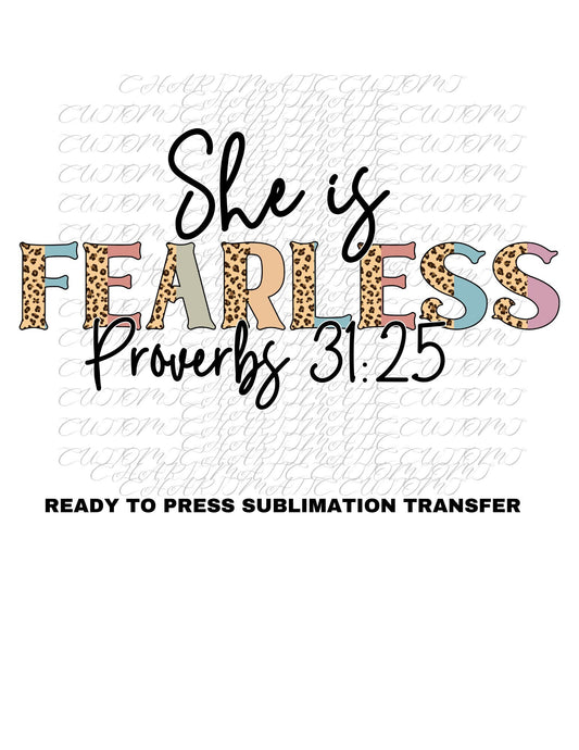She is fearless Ready to Press Sublimation Transfer