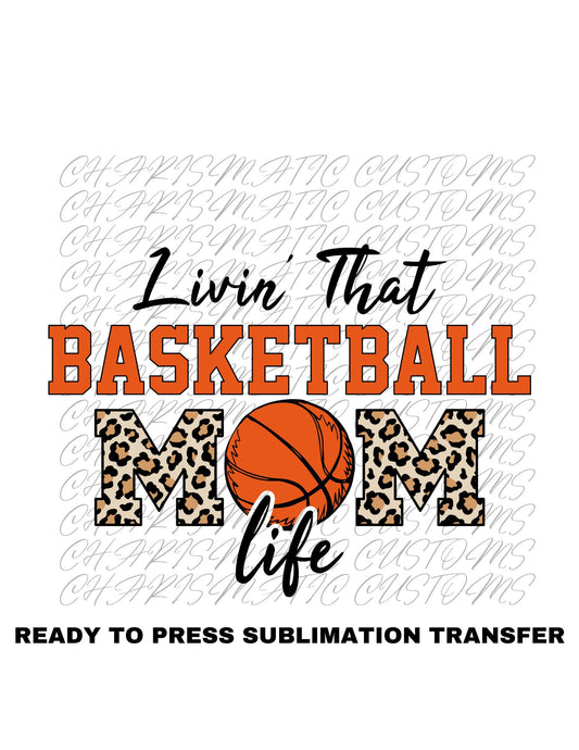 Basketball Mom Ready to Press Sublimation Transfer