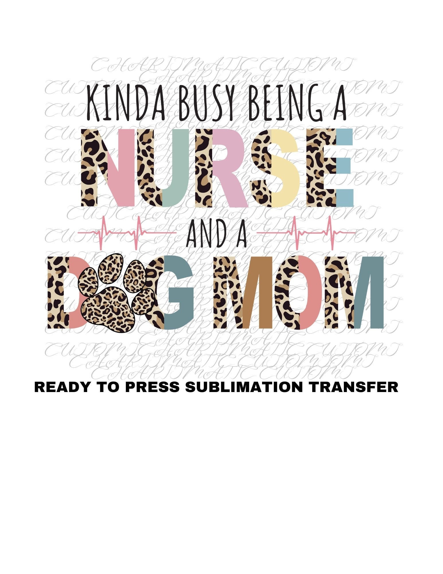 Nurse Ready to Press Sublimation Print Transfer