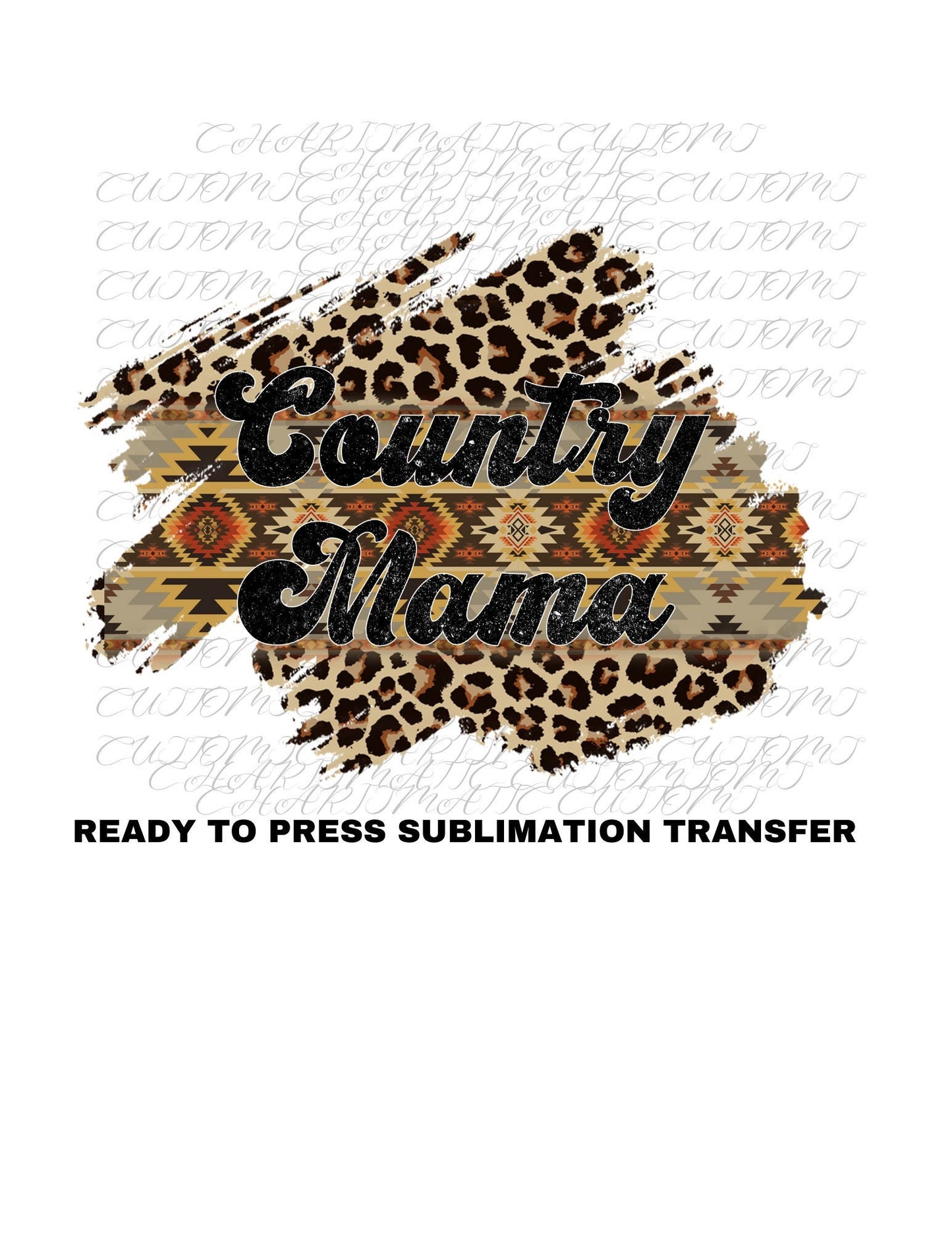 Country Mama Ready to Press Sublimation Print Transfer