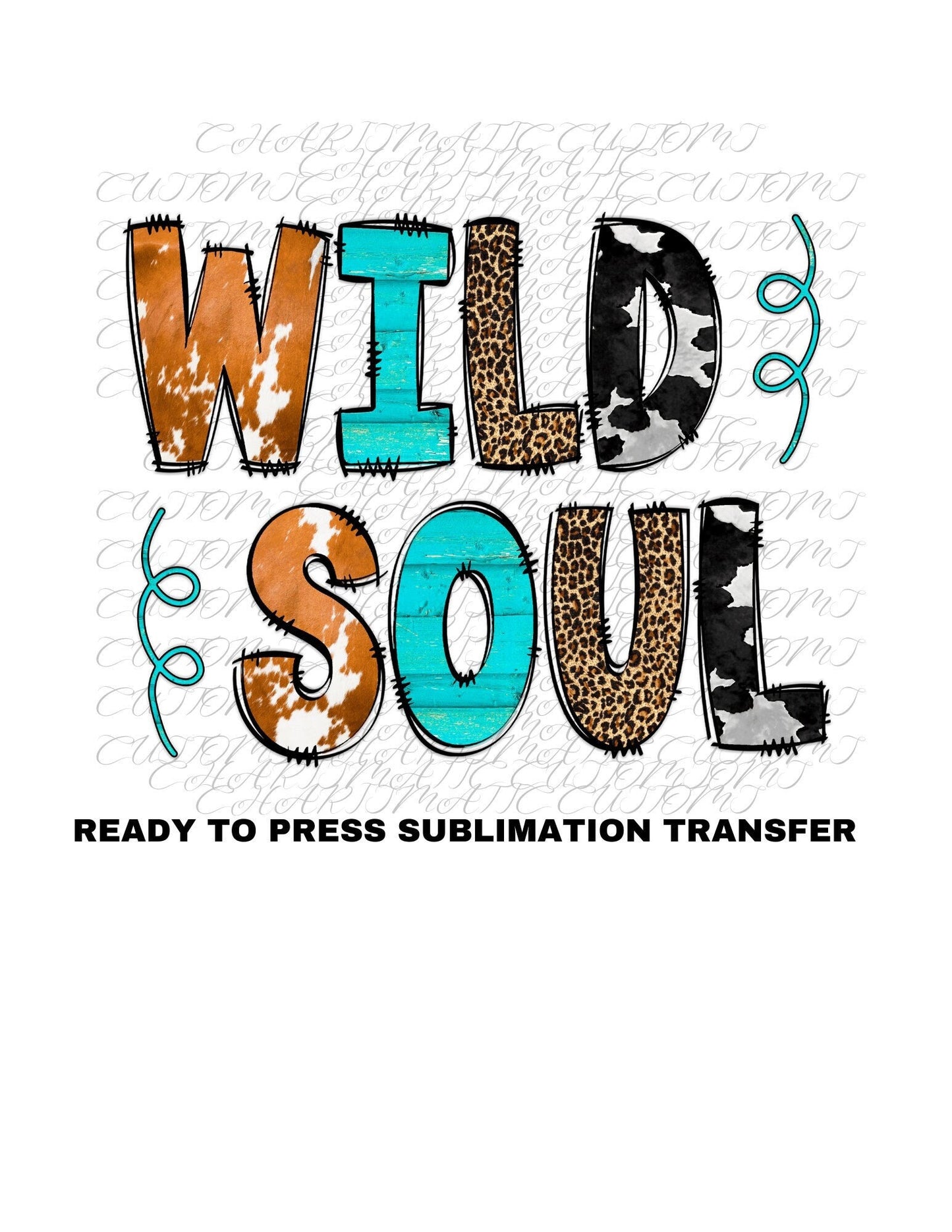 Wild Soul Ready to Press Sublimation Print Transfer