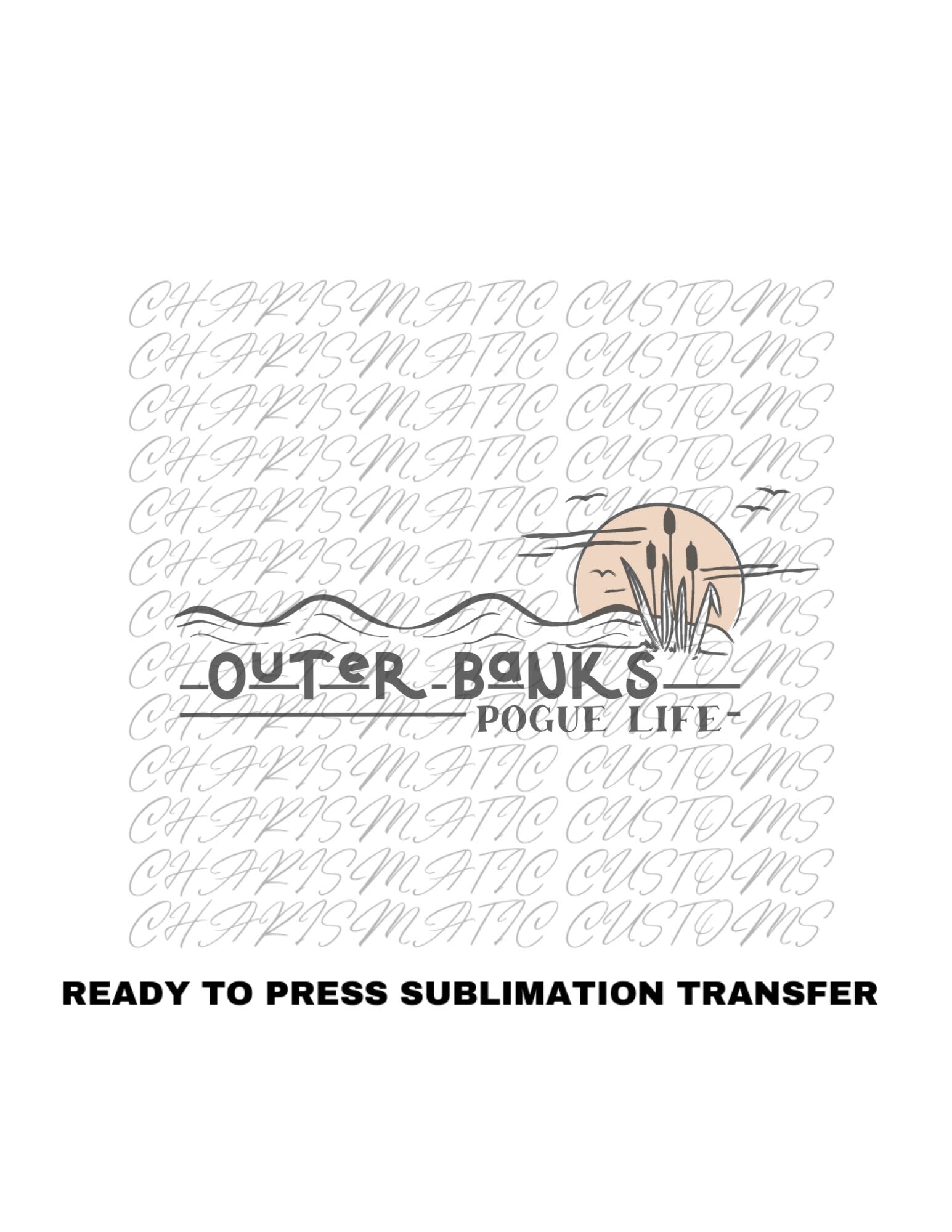 Outer Banks Ready to Press Sublimation Transfer Print