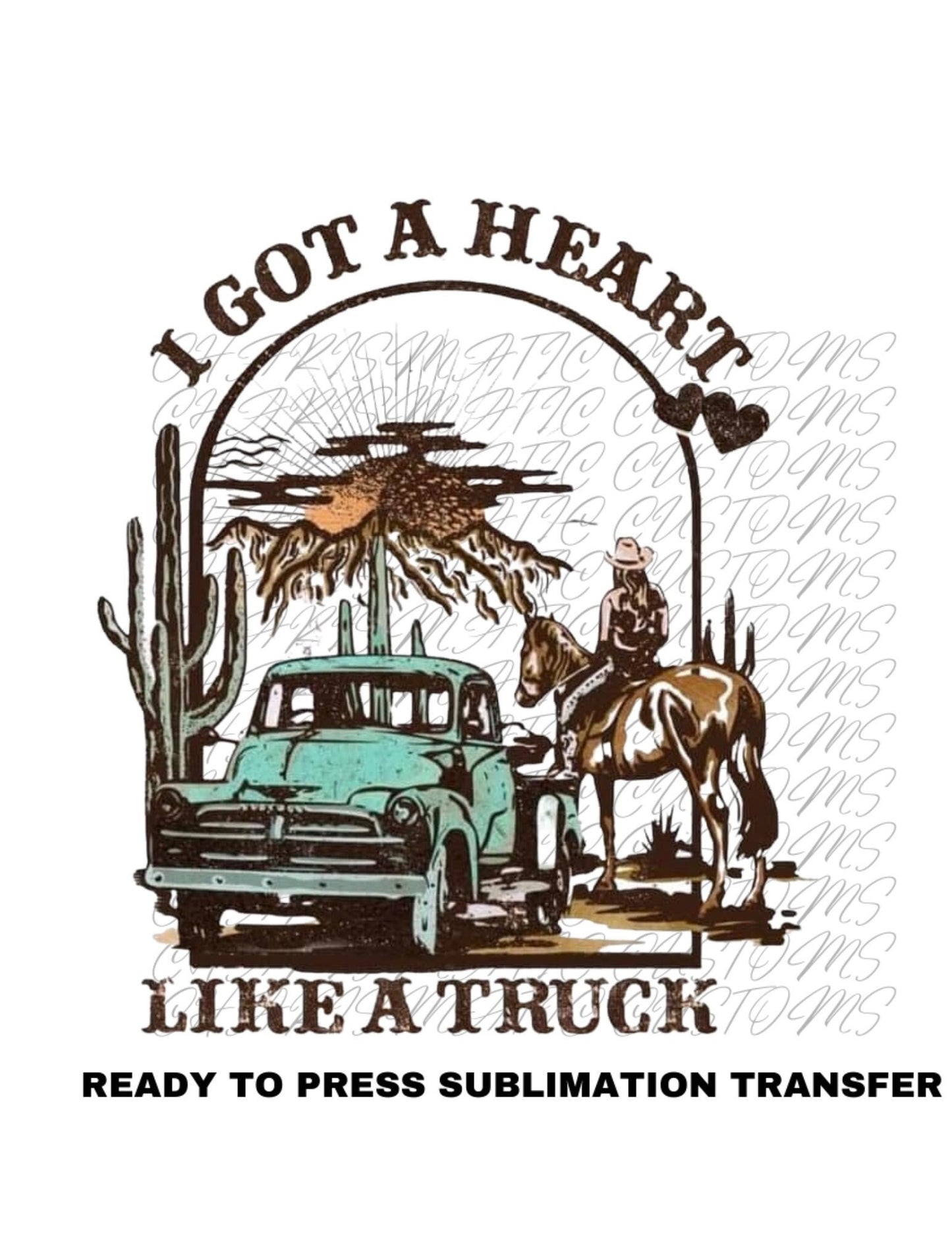 Heart like a truck Ready to Press Sublimation Transfer Print