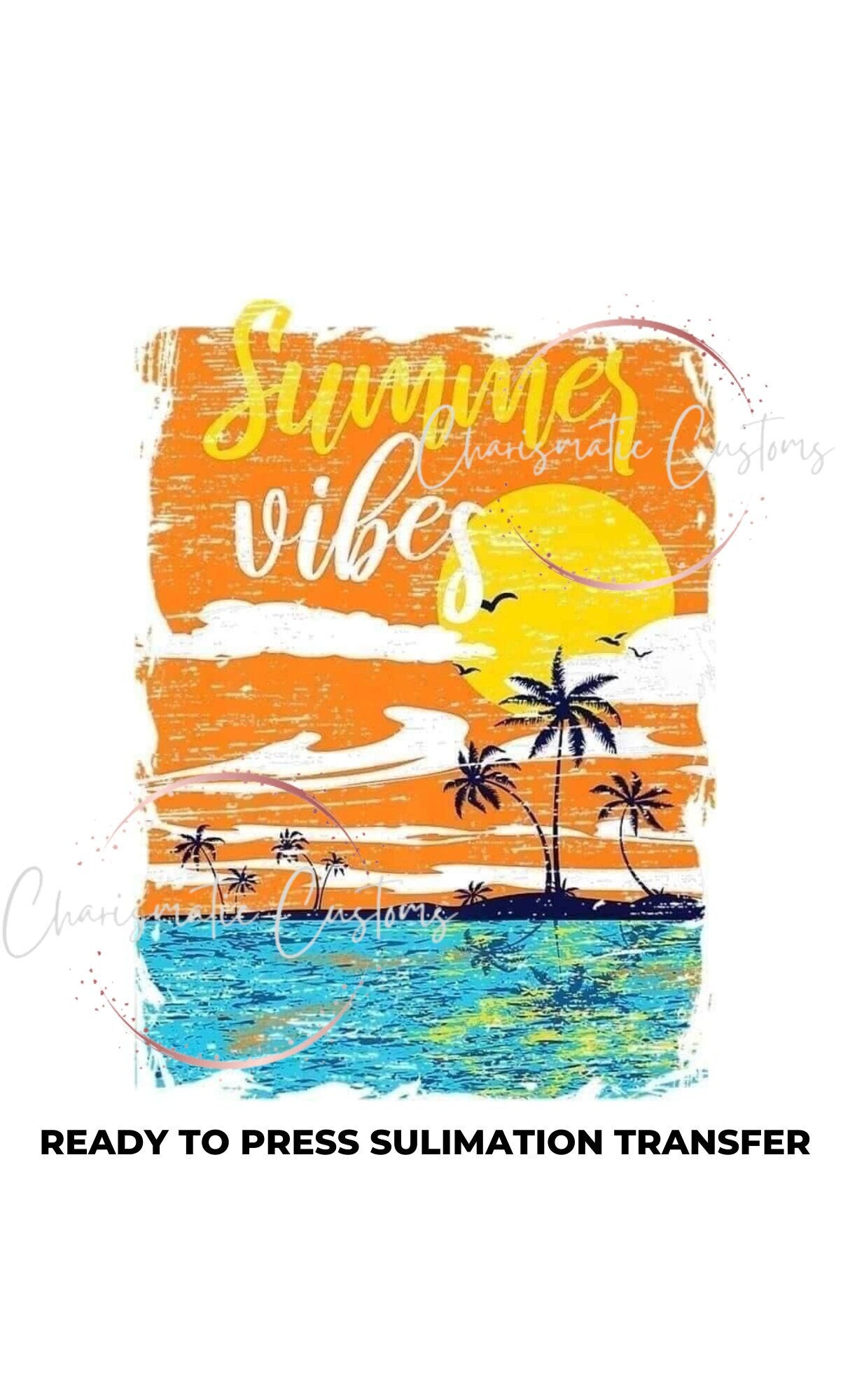 Summer Vibes Ready to Press Sublimation Print Transfer