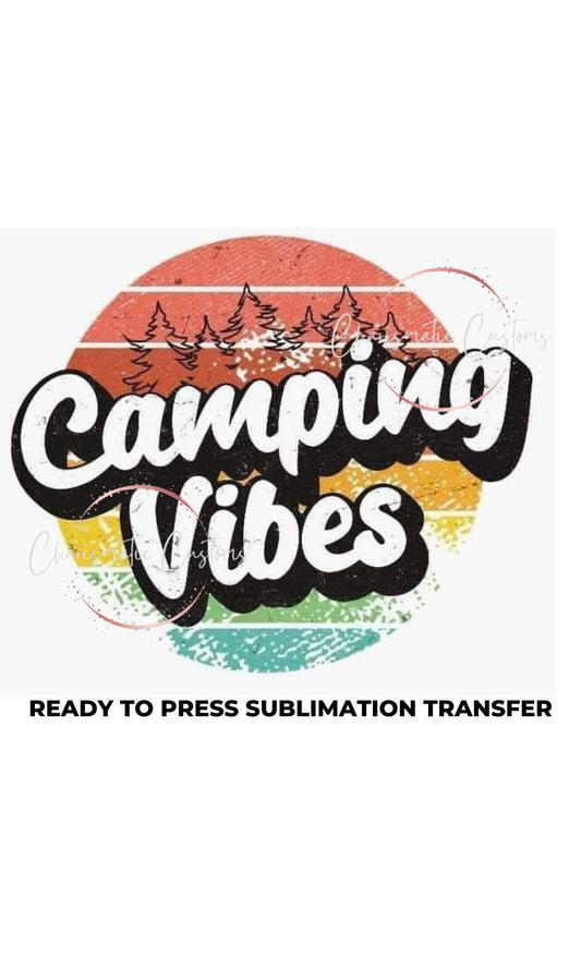 Camping Vibes Ready to Press Sublimation Print Transfer