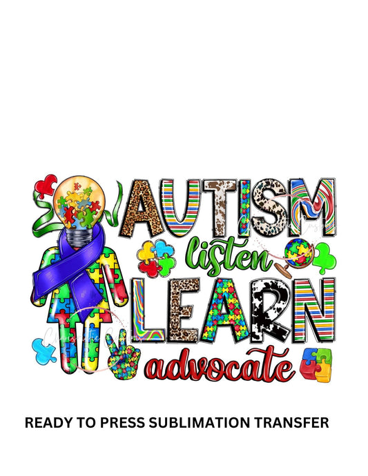 Autism Listen and Learn - Ready to Press Sublimation Print Transfer