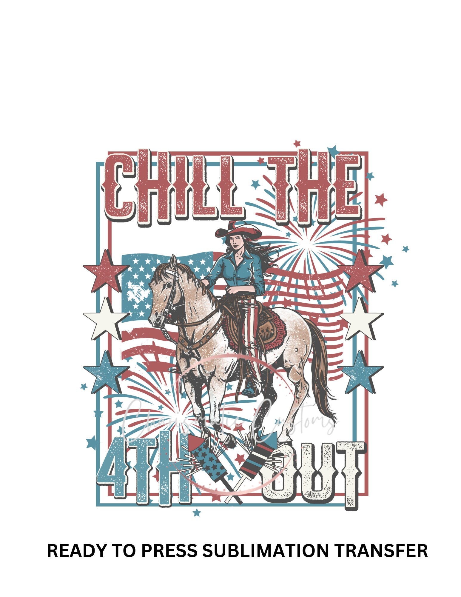 NEW DROP - Chill the 4th out Ready to Press Sublimation Print Transfer