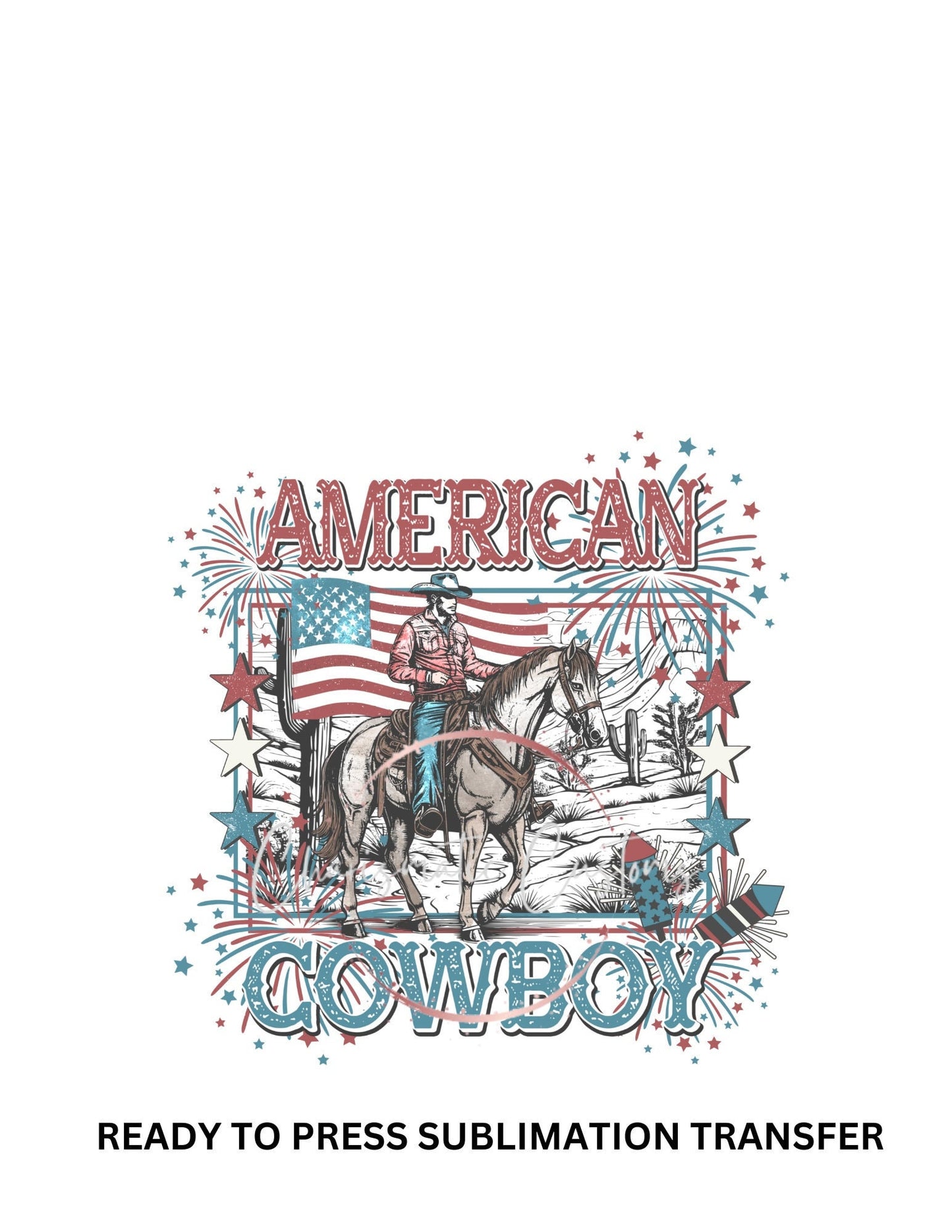 NEW DROP - American Cowboy Ready to Press Sublimation Print Transfer