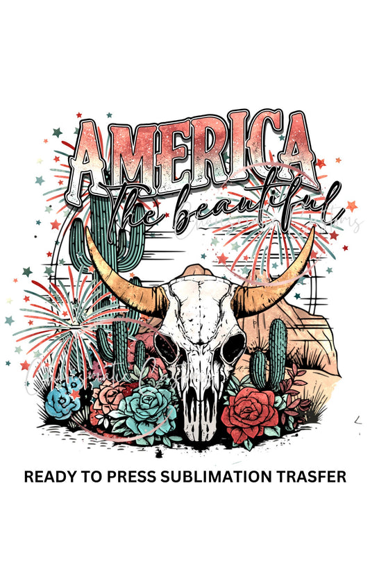America the beautiful - NEW DROP- Ready to Press Sublimation Print Transfer