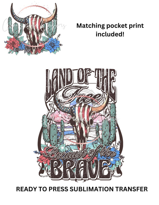 NEW DROP- Land of the brave - Western USA American Flag Boho Land of the Free, Pocket ready to Press Sublimation Print Transfer