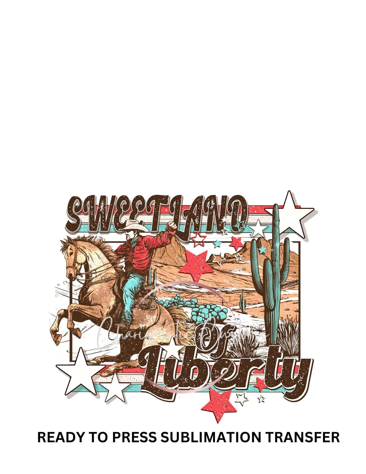 NEW DROP - Sweetland of Liberty Cowboy Ready to Press Sublimation Print Transfer