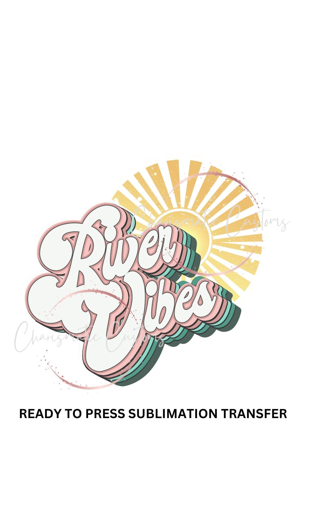 River Vibes Retro NEW DROP - Ready to Press Sublimation Print Transfer