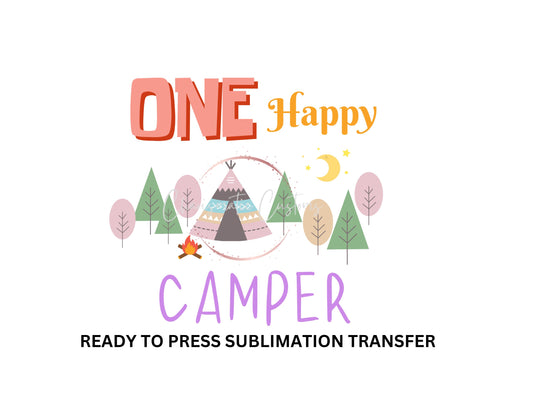 One Happy Camper Birthday - Ready to Press Sublimation Print Transfer