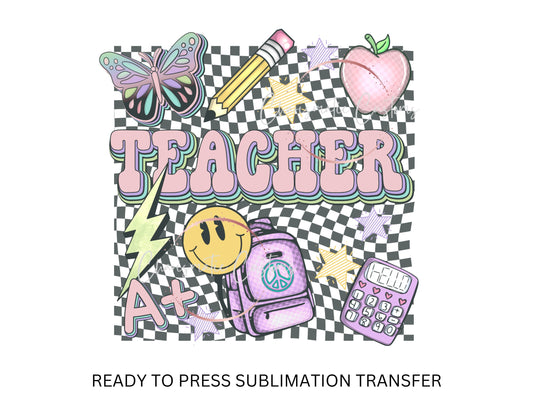 Teacher, Back to School - NEW DROP- Ready to Press Sublimation Print Transfer