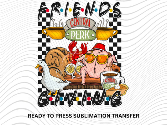 Fall Vibes, Friendsgiving, Central, Perk, - NEW DROP- Ready to Press Sublimation Print Transfer